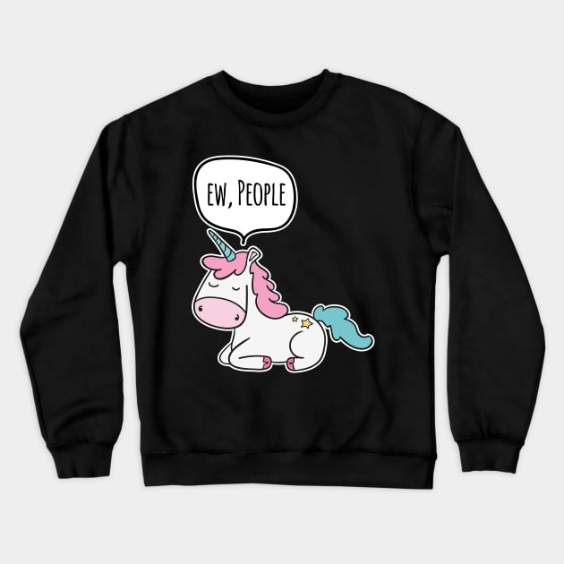 Ew People T-Shirt, Hipster T-Shirts, Hipster Clothing, Hipster Shirt, Funny T-Shirts, Sarcasm T-Shirt, Introvert T-Shirt, Tumblr Graphic Tee Crewneck Sweatshirt by johnii1422